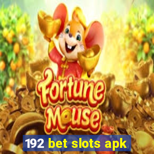 192 bet slots apk